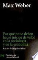 libro Por Que No Se Deben Hacer Juicios De Valor En La Sociologia Y En La Economia / Why Not Be Making Value Judgments In Sociolofy And Economics